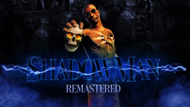 Shadow Man Remastered Free Download