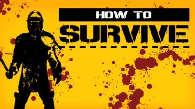 How To Survive Free Download (Storm Warning Edition & ALL DLC’s)