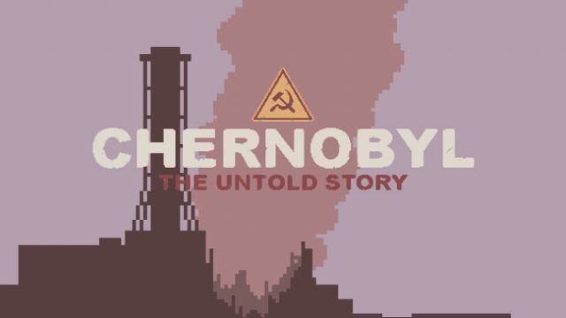 CHERNOBYL: The Untold Story Free Download