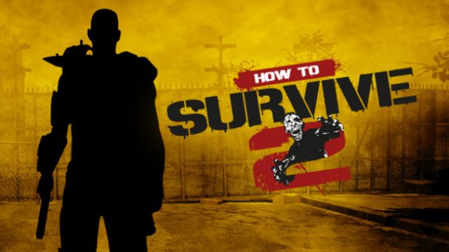 How To Survive 2 Free Download (Incl. ALL DLC’s)