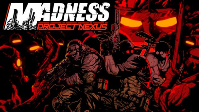 MADNESS: Project Nexus Free Download