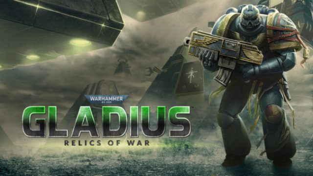 Warhammer 40,000: Gladius - Relics Of War Free Download (ALL DLC’s)