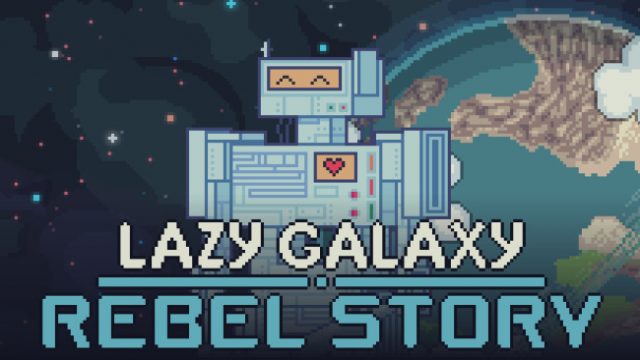 Free Download Lazy Galaxy: Rebel Story