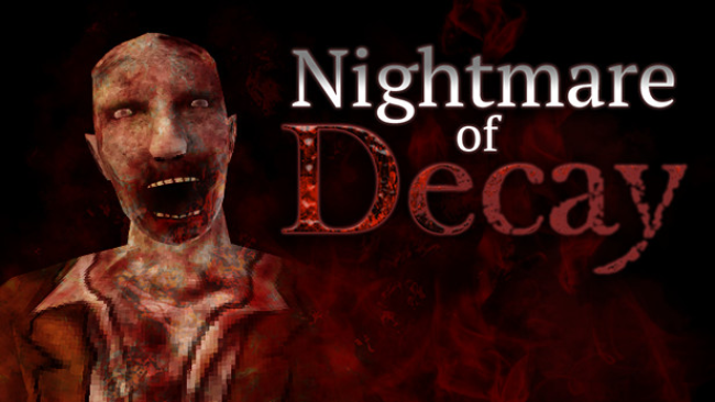 Free Download Nightmare Of Decay