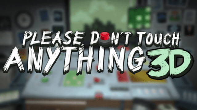 Please, Don’t Touch Anything 3D Free Download
