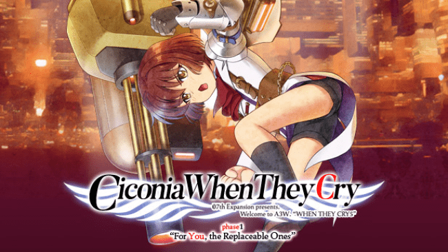 Ciconia When They Cry – Phase 1: For You, The Replaceable Ones Free Download